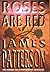 Roses Are Red by James  Patterson