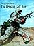 Encyclopedia of the Persian Gulf War by Mark Grossman