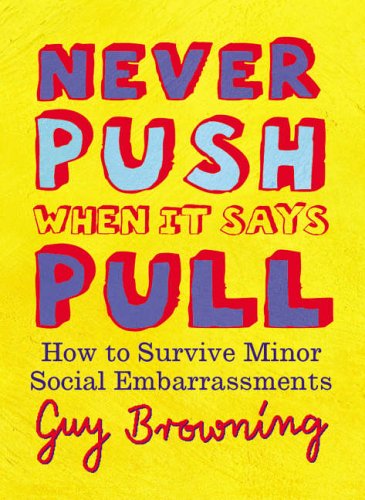 Never Push When it Says Pull: Small Rules for Little Problems (Hardcover)