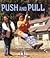 Push and Pull (First Step Nonfiction: Forces and Motion)
