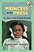 The Princess of the Press: ...