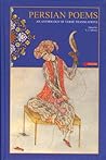 Persian Poems: An Anthology of Verse Translations