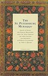The St. Petersburg Muraqqa: Album of Indian and Persian Miniatures from the 16th Through the 18th Century and Specimens of Persian Calligraphy