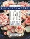 The Encyclopedia of Flower Remedies: The Healing Power of Flowers Essences from Around the World