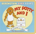 Berenstain Baby Bears My Potty and I (Board book)