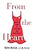 From the Heart: A Woman's Guide to Living Well with Heart Disease