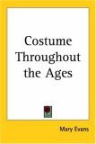 Costume Throughout the Ages (Paperback)