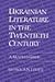 Ukrainian Literature in the Twentieth Century: A Reader's Guide (Heritage)