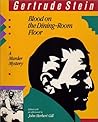 Blood on the Dining-Room Floor by Gertrude Stein