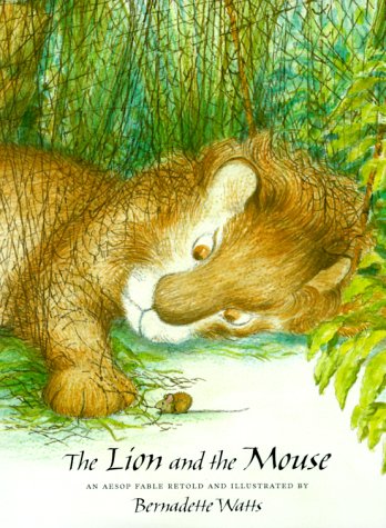 The Lion and the Mouse: An Aesop Fable Retold (Hardcover)