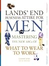 Lands' End Business Attire for Men: Mastering the New ABCs of What to Wear to Work