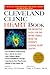 Cleveland Clinic Heart Book by Eric J. Topol