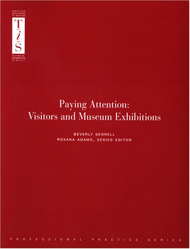 Paying Attention: Visitors and Museum Exhibitions (Paperback)
