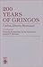 200 Years of Gringos by Carlos Alberto Montaner