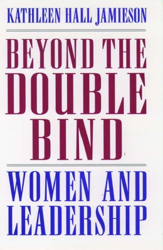 Beyond the Double Bind: Women and Leadership (Paperback)