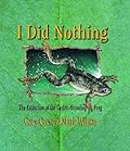 I Did Nothing: The Extinction of the Gastric-Brooding Frog