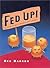 Fed Up! by Rex Barron