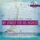 Selections from My Utmost for His Highest [With CD]