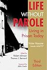 Life Without Parole : Living in Prison Today