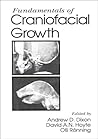 Fundamentals of Craniofacial Growth Fundamentals of Craniofacial Growth