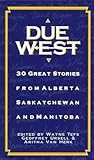 Due West: 30 Grea...