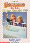 Karen's Baby (Baby-Sitters Little Sister Super Special, #5)