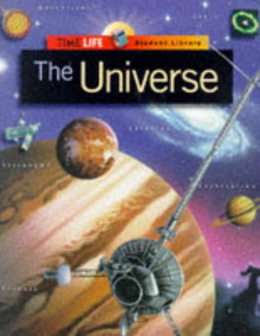 The Universe (TIME-LIFE STUDENT LIBRARY)