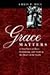 Grace Matters by Chris  Rice