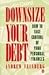 Downsize Your Debt: How to Take Control of Your Personal Finances
