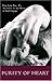 Purity of the Heart: Reflec...
