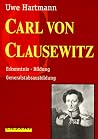 Carl von Clausewitz: Erkenntnis, Bildung, Generalstabsausbildung