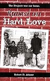 Raised on Hard Love Raised on Hard Love