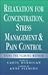 Relaxation for Concentration, Stress Management and Pain Control: Using the Fleming Method