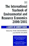 The International Yearbook of Environmental and Resource Economics 2000/2001: A Survey of Current Issues (New Horizons in Environmental Economics series)