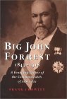 Big John Forrest 1847-1918: A Founding Father of the Commonwealth of Australia (Hardcover)