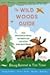 The Wild Woods Guide by Doug Bennet