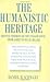 The Humanistic Heritage: Critical Theories of the English Novel from James to Hillis Miller