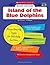 Island of the Blue Dolphins By Scott O'dell
