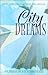 City Dreams: Beneath Heaven...