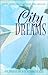 City Dreams Four Stories of Love in the Metropolitan Heart by Linda Lyle