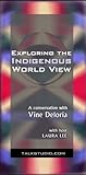 Exploring the Indigenous World View Exploring the Indigenous World View