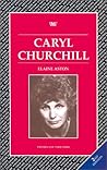 Caryl Churchill (Writers and Their Work)
