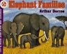 Elephant Families (Let's-Read-and-Find-Out Science 2) Elephant Families (Let's-Read-and-Find-Out Science 2)