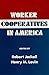 Worker Cooperatives in America by Robert Jackall