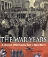 The War Years: A Chronicle of Washington State in World War II