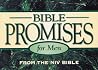 Bible Promises for Men from the Niv Bible Bible Promises for Men from the Niv Bible