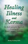 Healing Illness and Karma: An Anthroposophic Approach According to Rudolf Steiner's Teachings