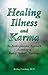 Healing Illness and Karma by Avishay Gershony MD