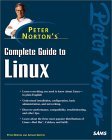 Peter Norton's Complete Guide to Linux (Paperback)
