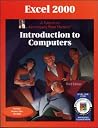 Excel 2000 Level 1 Core: A Tutorial to Accompany Peter Norton Introduction to Computers Student Edition Excel 2000 Level 1 Core: A Tutorial to Accompany Peter Norton Introduction to Computers Student Edition